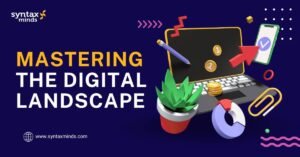 Mastering the Digital Landscape