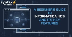 Read more about the article A Beginner’s Guide to Informatica IICS and Its Key Features