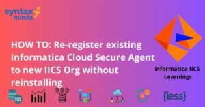 Read more about the article How to re-register Informatica cloud secure?