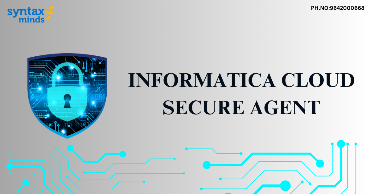 You are currently viewing Informatica Cloud (IICS) Secure Agent