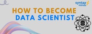 Read more about the article How to become Full Stack Data Scientist