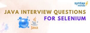 Read more about the article Java Interview questions for selenium